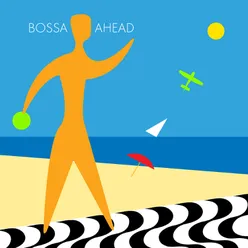 Bossa Ahead