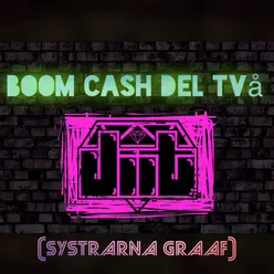 Boom Cash del två (Systrarna Graaf)