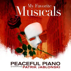 My Favorite Musicals: Peaceful Piano