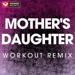 Mother's Daughter Extended Future House Remix