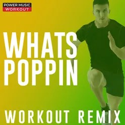 Whats Poppin Extended Workout Remix 145 BPM