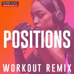 Positions Workout Remix 140 BPM