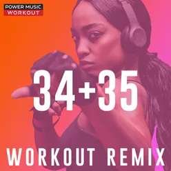 34+35 Workout Remix 128 BPM