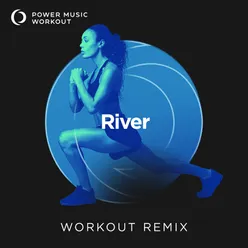 River Workout Remix 128 BPM