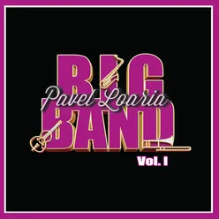Pavel Loaria Big Band, Vol. 1