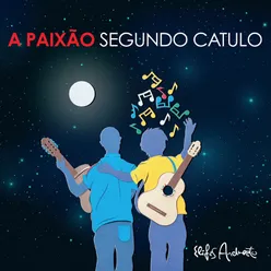 A Paixão Segundo Catulo