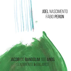 Jacob do Bandolim 100 Anos Sentimento & Balanço