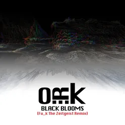 Black Blooms (Fu_k the Zeitgeist Remix)