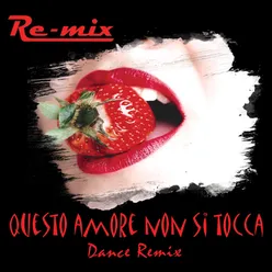 Questo amore non si tocca (Dance Remix)