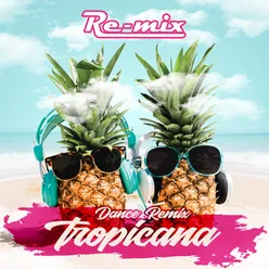 Tropicana (Dance Remix)