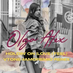 Holdin' on (Love I Feel) VTONE #AMOREMIO Remix - Radio Edit