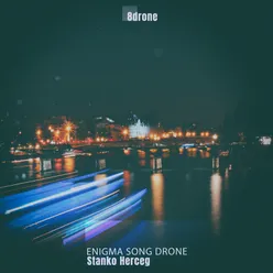 Enigma Song Drone 8D Drone Anamorphic Music