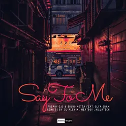 Say to Me Alex M Remix Edit