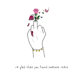 Glad That You Found Someone (feat. gnash & Charlie Curtis-Beard) Remix