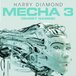 Mecha 3 (Ghost Games) Extended Mix