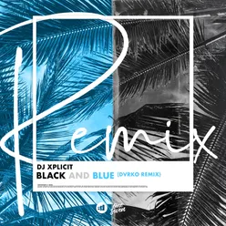 Black and Blue Dvrko Remix
