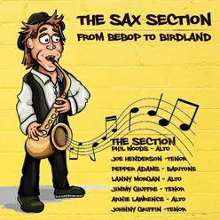 The Sax Section (From Bebop to Birdland)