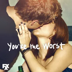 Something Like a Feeling (That Feels so Right) [From You're the Worst]