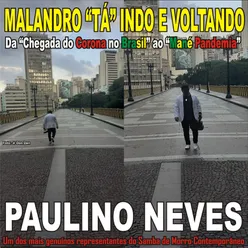 Malandro "Tá" Indo e Voltando - da "Chegada do Corona No Brasil" Ao "Mané Pandemia" (acústica)