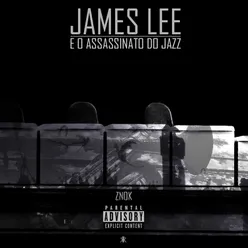 James Lee e o Assassinato do Jazz