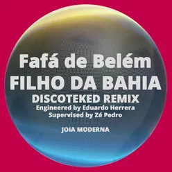 Filho da Bahia-Discoteked Remix