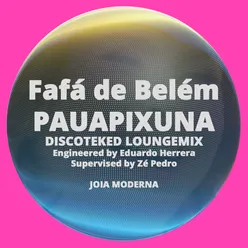 Pauapixuna-Discoteked Remix