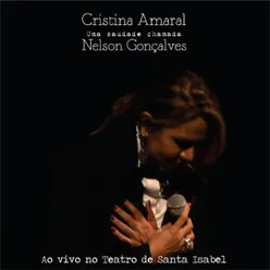 Cristina Amaral - uma Saudade Chamada Nelson Gonçalves - Ao Vivo