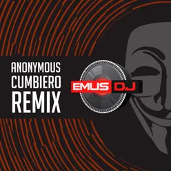 Anonymous Cumbiero Remix