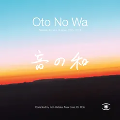 Oto No Wa: Seleceted Sounds Of Japan 1988-2018