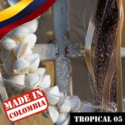Made In Colombia / Tropical / 5