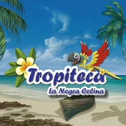 Tropiteca / La Negra Celina