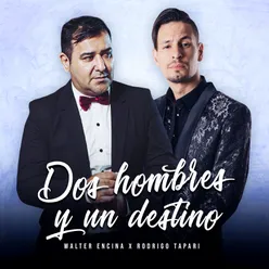 Dos Hombres y un Destino