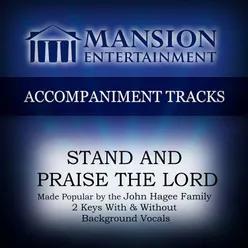 Stand and Praise the Lord