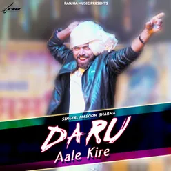 Daru Aale Kire - Single