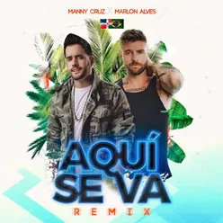 Aqui Se Va-Remix