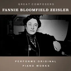 Fannie Bloomfield Zeisler Performs Original Piano Works