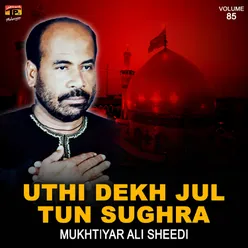 Uthi Dekh Jul Tun Sughra