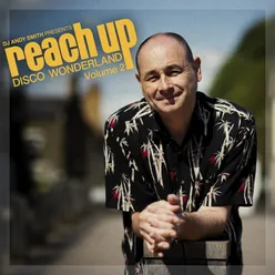 DJ Andy Smith Presents Reach Up - Disco Wonderland Vol. 2