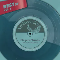 Best of Ambassador, Vol. 2 - Elegant Tunes from the 20th Century