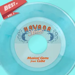 Best Of Havana Moon, Vol. 1 - Musical Gems from Cuba