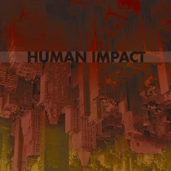 Human Impact