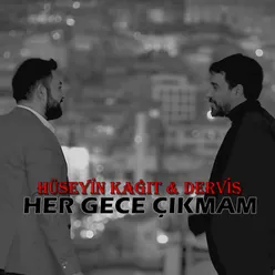 Her Gece Çıkmam