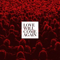 Love Will Come Again