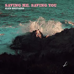 Saving Me, Saving You