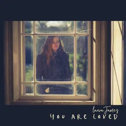 You Are Loved