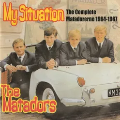 My Situation (The Complete Matadorerne 1964-1967)