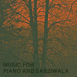 Music for Piano and Sabziwala