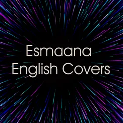 Esmaana English Covers