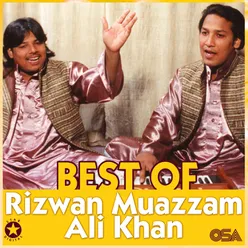Best of Rizwan Muazzam Ali Khan