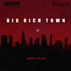 Big Rich Town (feat. Conejo)